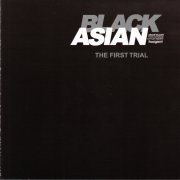 ASIAN BLACK / THE FIRST TRIAL
