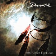 DREAMTIDE / HERE COMES THE FLOOD