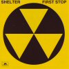 SHELTER / FIRST STOP
