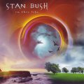 STAN BUSH / IN THIS LIFE